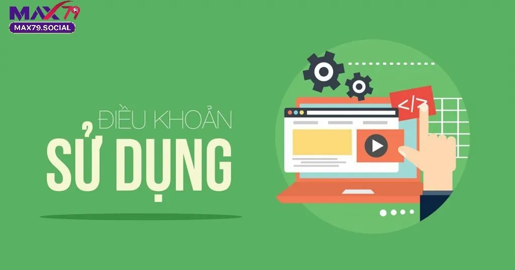 Bảo Vệ Quyền Lợi Người Dùng Bằng Chính Sách Minh Bạch Max79