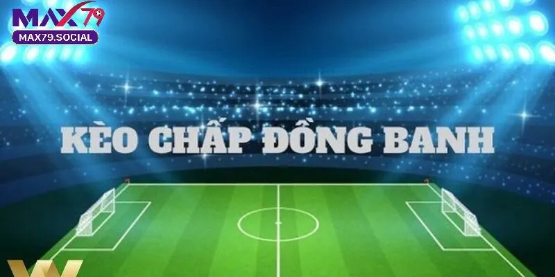 Những yếu tố cần phân tích khi chơi kèo đồng banh Max79