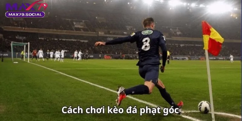 Cách tham gia kèo phạt góc Max79