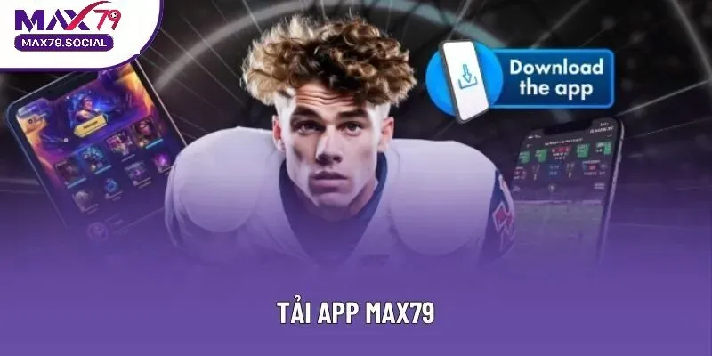 Tải app Max79
