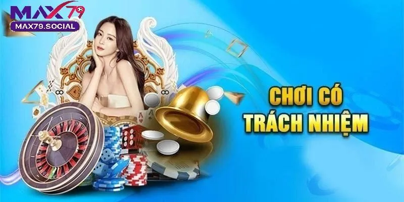 Các công cụ hỗ trợ cá cược có trách nhiệm Max79